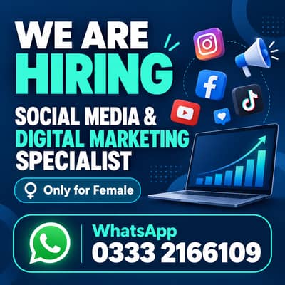 SOCIAL MEDIA & DIGITAL MARKETING SPECIALIST - Only for Female