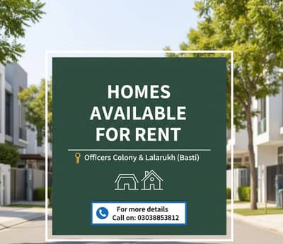 Homes Available for rent in officers Colony & Lalarukh(basti)