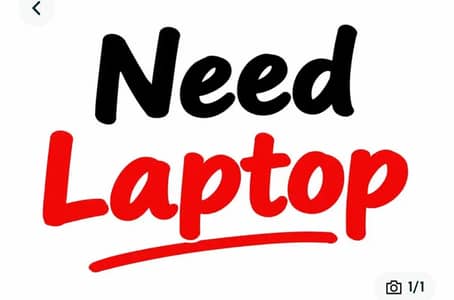 Need laptop good condition max 35k