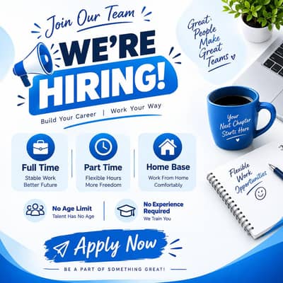 Full time , part time and home base work available
