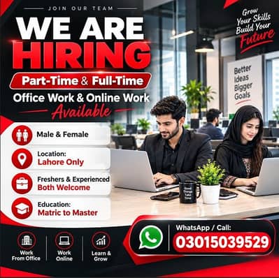 Office work and online work available for Males and Female
