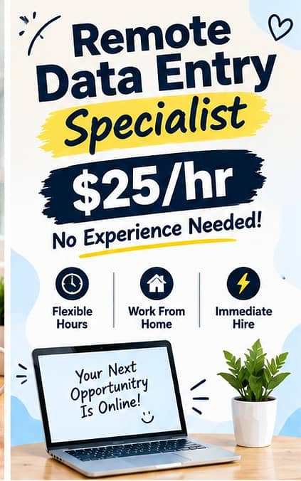 ‘Remote Data Entry Specialist – $25/ 5