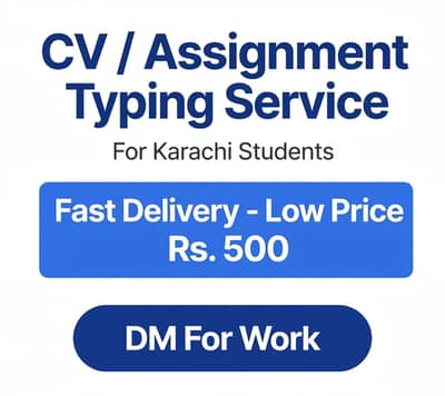 CV & Assignment Typing For Karachi - Fast Delivery