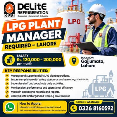 LPG Plant Manager Required in Lahore – Salary 120K–200K