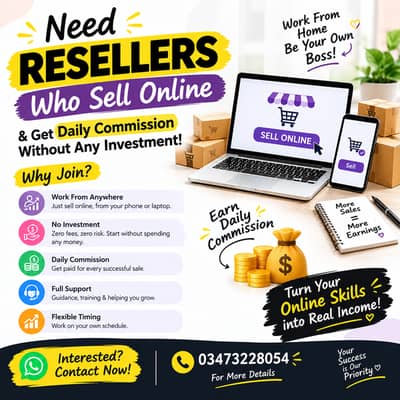 NEED RESELLER FOR ONLINE WORKING HOME BASED SELLING JOB