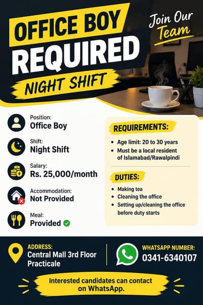 NEED A OFFICE BOY FOR NIGHT SHIFT