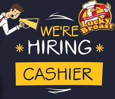 Lucky Broast Model Colony Is Hiring A Cashier.