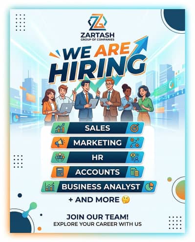ZARTASH GROUP OF COMPANIES IS HIRING!