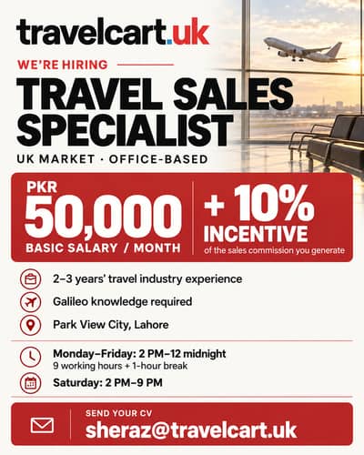 TRAVEL SALES SPECIALIST — UK TRAVEL AGENCY | LAHORE
