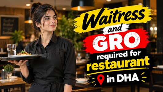 Need GRO and waitress for our restaurant