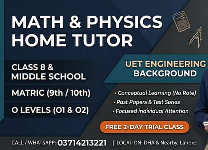 UET Engineer | Math, Physics & English Home Tutor (Class 8 & Matric/O