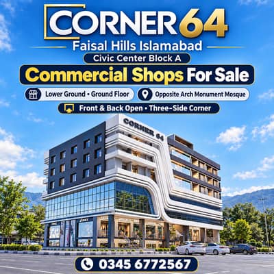 FAISAL HILLS Civic Center Block A Markaz Lower Ground Corner Shop Hall 1560 Sqft Excellent Location