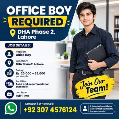 Office Boy Required in DHA Phase 2 Lahore – Food & Accommodation