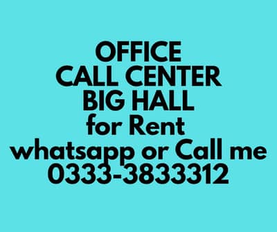 Office,Call center,Hall for rent 0330-5364555