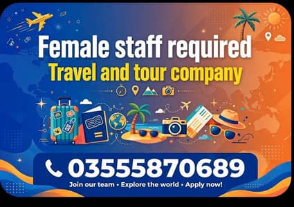 Female Staff Required For Travel And Tour Company