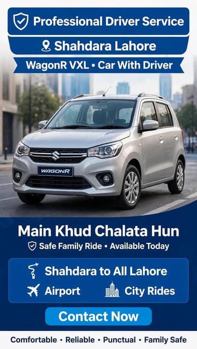 wagonR VXL Driver-Shahdara to all Lahore- Ma khud chalta hun