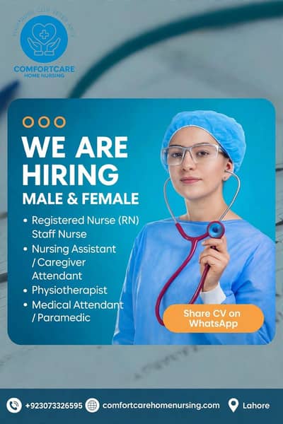 WE ARE HIRING MALE & FEMALE NURSES , CAREGIVERS FOR LAHORE COMFORTCARE