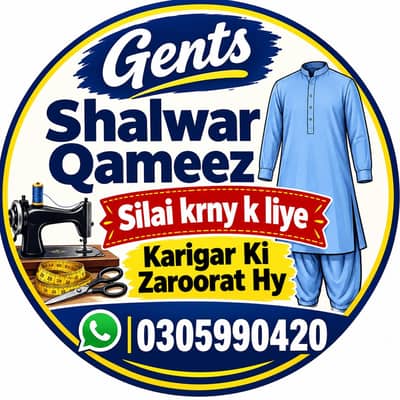gents shalwar qameez ki silai k liya karigar ki zaroorat hy.