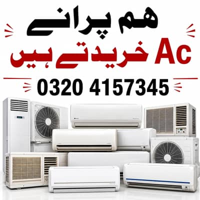 we purchase used new ac dead ac,Window ac ,split ac DC inverter ac