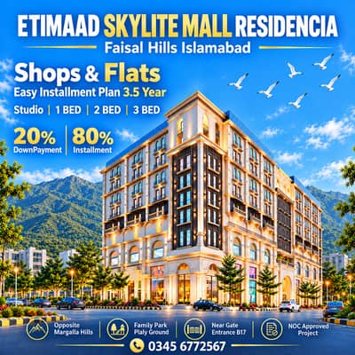 Faisal Hills ETIMAAD SKYLITE MALL RESIDENCIA Studio 1 BED 2 BED 3 BED Easy Installment 20% DownPayment 80% Installment