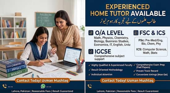 (O/A Level) (IGCSE) (FSC&ICS) Experienced Home Tutor Available