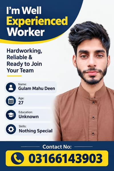 I'm we'll experience Worker. 03166143903 Contact No: 03166143903