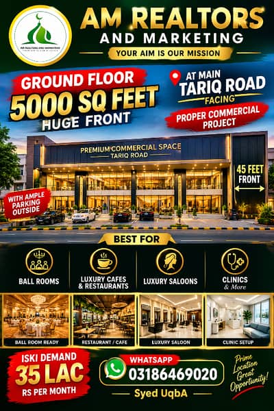 Ground floor 5000 sq feet huge front at main Tariq road facing proper commercial project 45 feet front with ample parking outside Best for ball rooms Any kind of luxury cafes restaurants Main road of Tariq ROAD facing