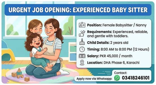urgent femal babysitter need in DHA phase 6 Karachi for 12 hours