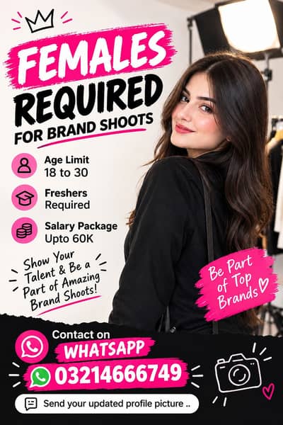 Title: Females Required for Brand Shoots | Freshers Welcome