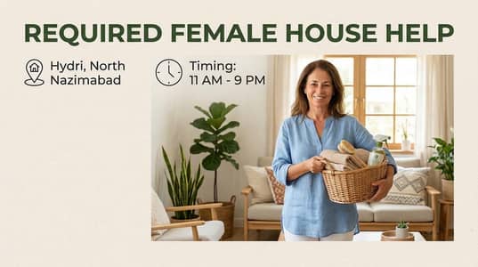 Female Home Helper Required — Hydri North Nazimabad