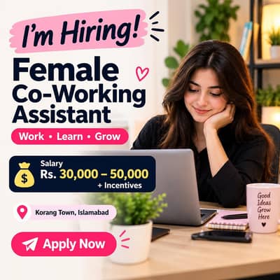 Female Co-Working & Business Assistant – Islamabad
