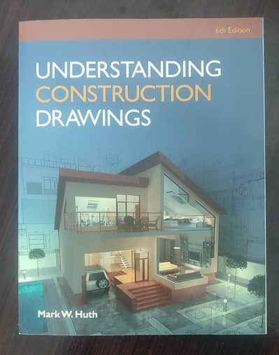 Understanding Construction Drawings by Mark W. Huth–Civil Engineering