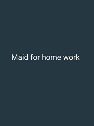 need for maid for home work