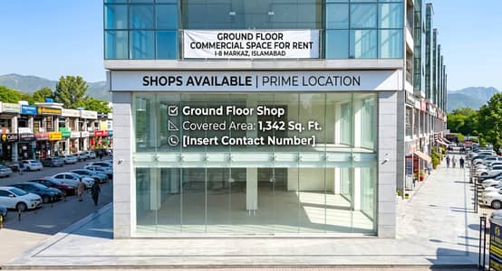 Ground Floor Corporate Space for Rent | I-8, Islamabad Ground Floor Shop Covered Area: 1,342 Sq. Ft. Open Front Elevation Prime Location I-8 Markaz, Islamabad
