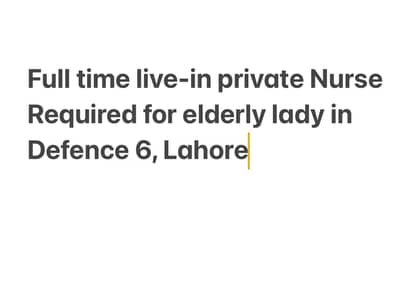 Live-in Nurse required in Lahore Defence 6