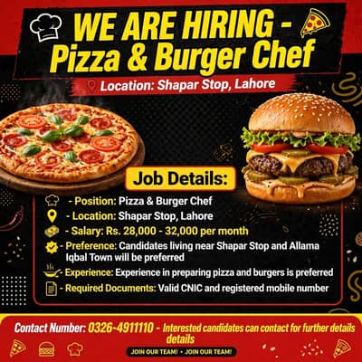 Pizza and Burger Chef Required – Shapar Stop, Lahore