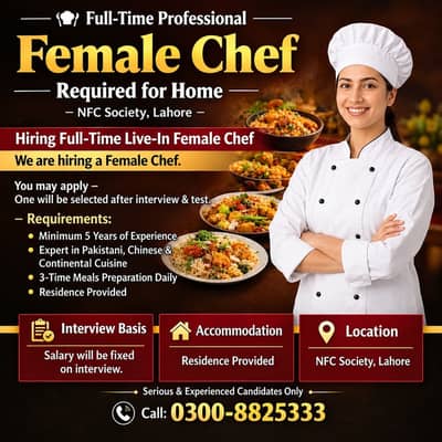 Female chef required in nfc society Lahore /full time live-in home che