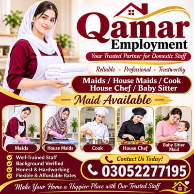 Maids / House Maids / cook / House chef / Baby Sitter maid available