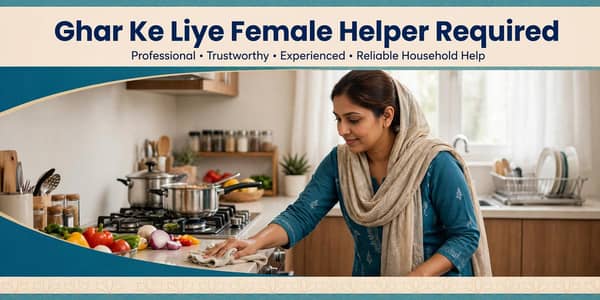 Female Required He Ghar Ke Leye