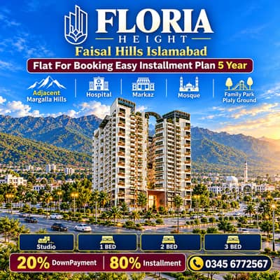 FAISAL HILL FLORIA HEIGHT 1 BED 2 BED 3 BED Easy Installment 5 Year 20% DownPayment 80% Installment